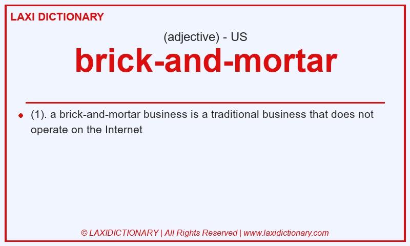 Definition brick-and-mortar in American English