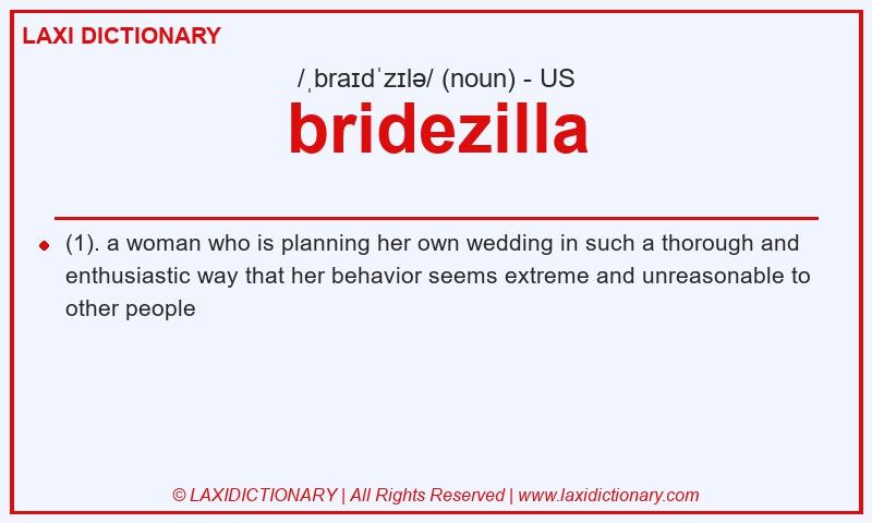 Definition bridezilla in American English