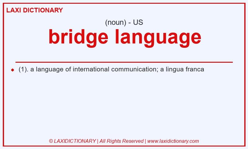 Definition bridge language in American English