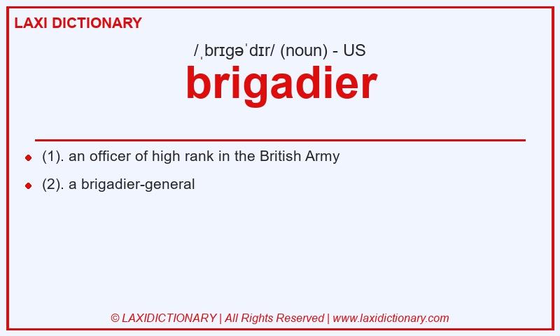 Definition brigadier in American English