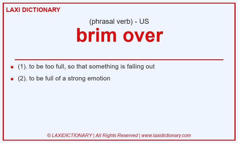 Definition brim over in American English