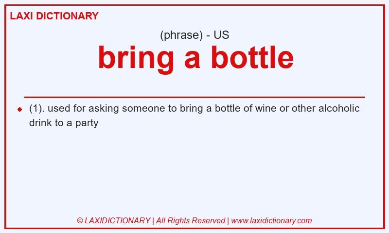 Definition bring a bottle in American English