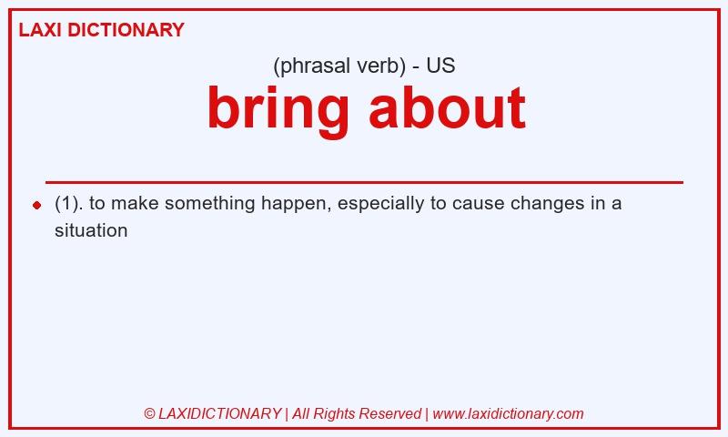 Definition bring about in American English