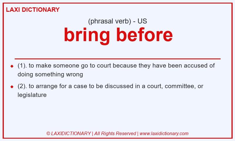 Definition bring before in American English