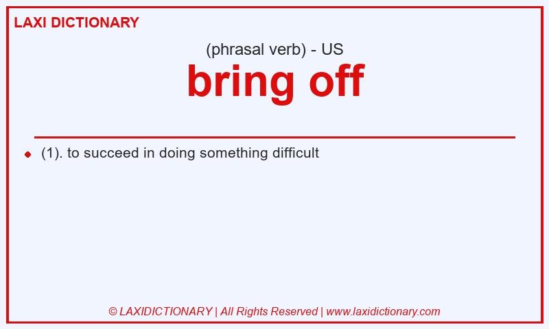 Definition bring off in American English
