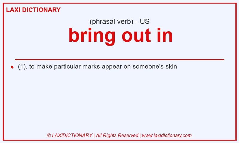 Definition bring out in in American English