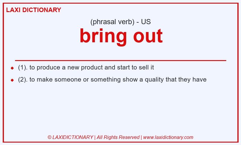 Definition bring out in American English