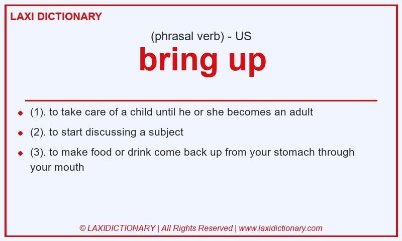 Definition bring up in American English