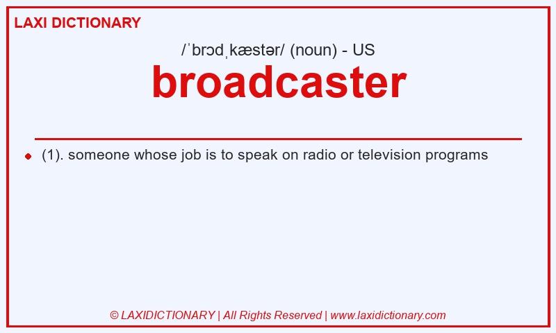 Definition broadcaster in American English