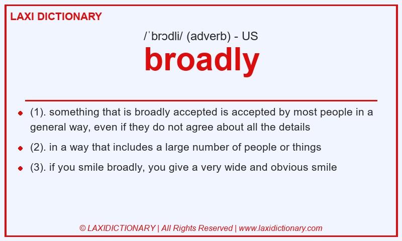Definition broadly in American English