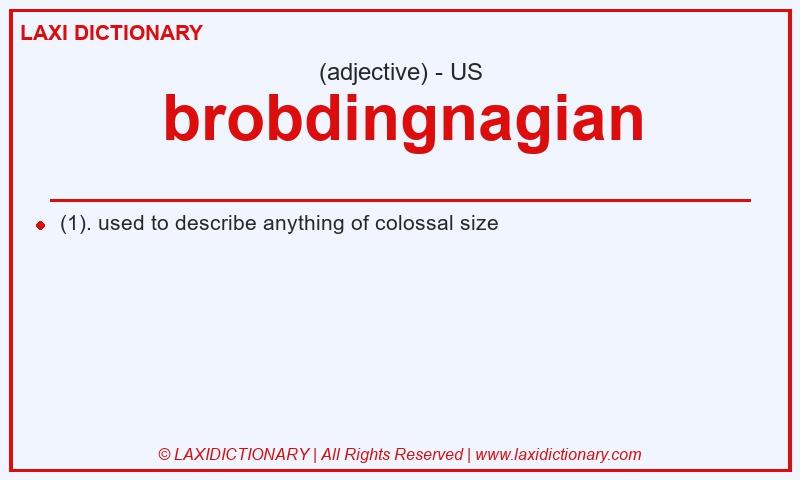 Definition brobdingnagian in American English