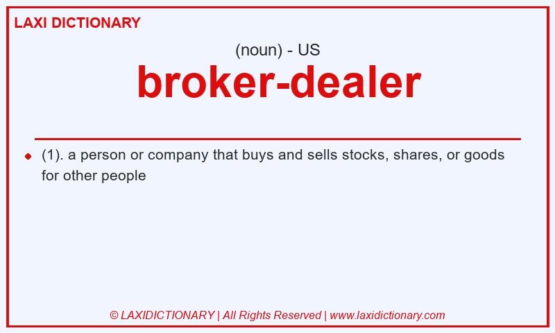 Definition broker-dealer in American English