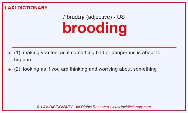 Definition brooding in American English