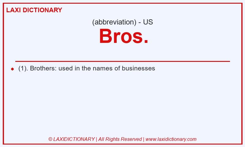 Definition Bros. in American English