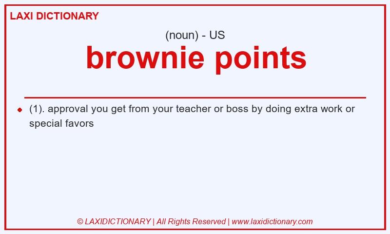 Definition brownie points in American English