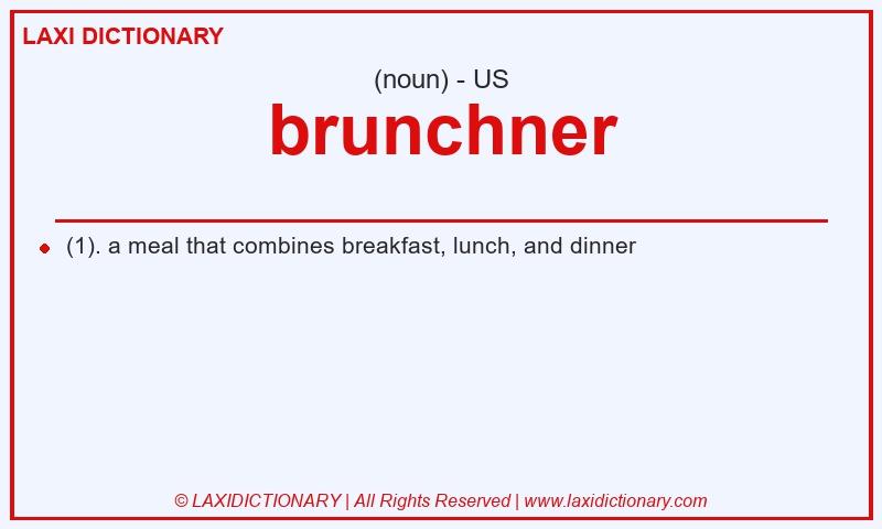 Definition brunchner in American English