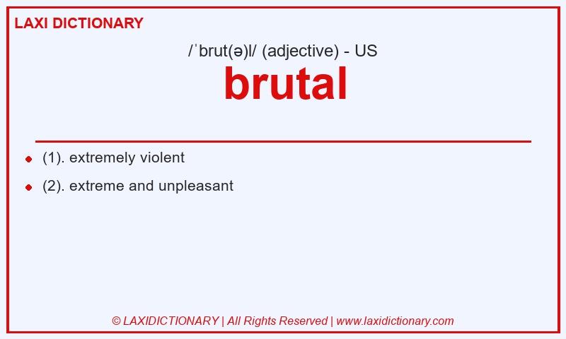 Definition brutal in American English