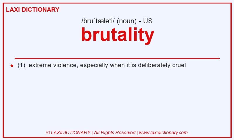 Definition brutality in American English
