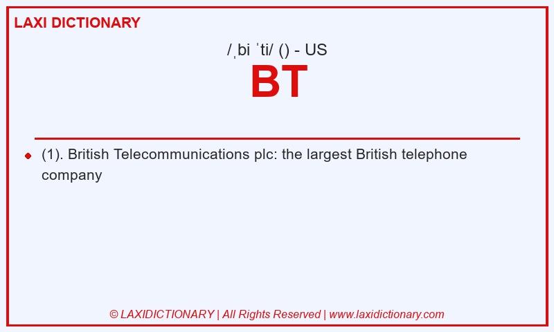 Definition BT in American English