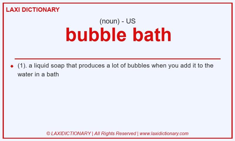 Definition bubble bath in American English