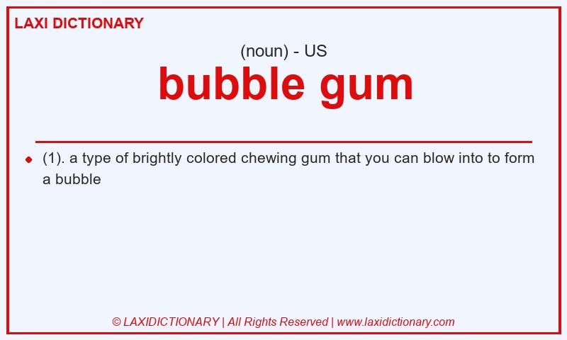 Definition bubble gum in American English