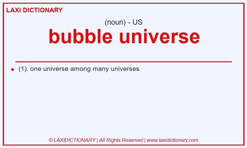 Definition bubble universe in American English