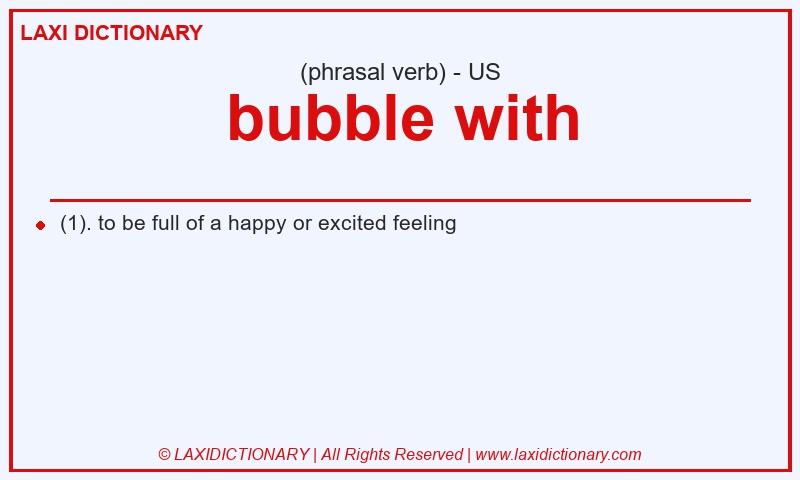 Definition bubble with in American English