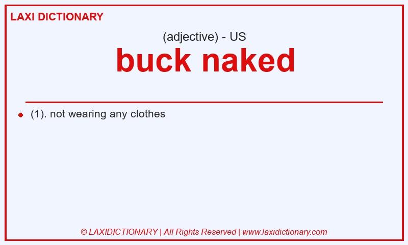 Definition buck naked in American English