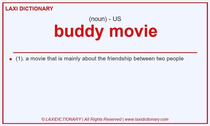 Definition buddy movie in American English