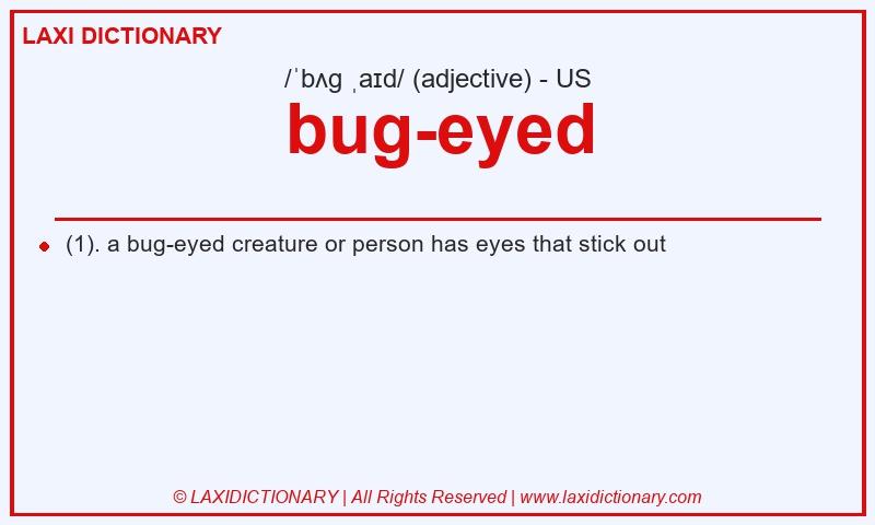 Definition bug-eyed in American English