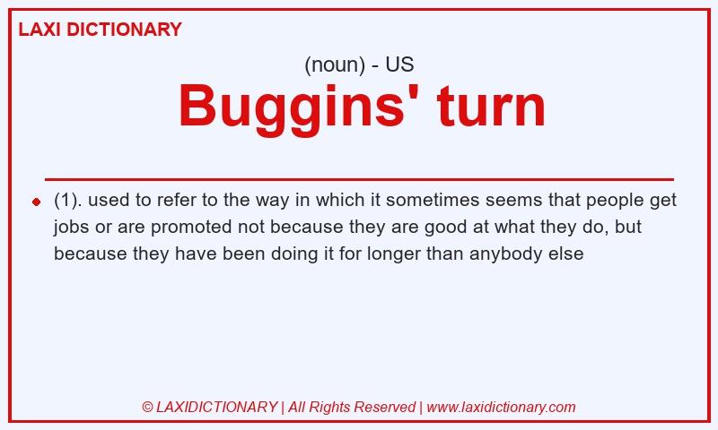 Definition Buggins' turn in American English