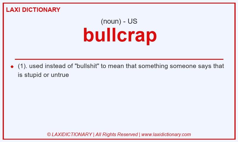 Definition bullcrap in American English