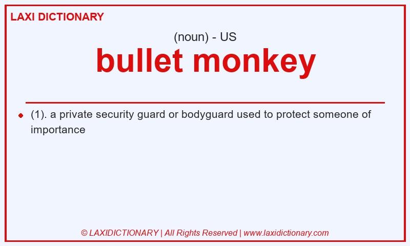 Definition bullet monkey in American English