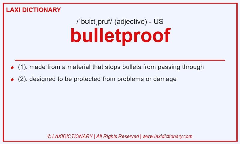 Definition bulletproof in American English