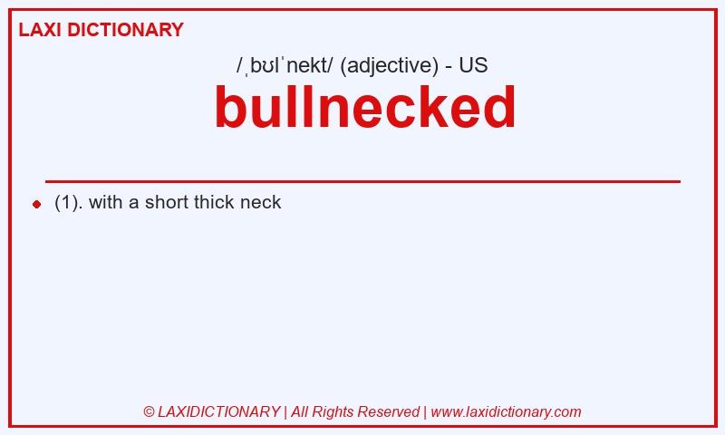 Definition bullnecked in American English