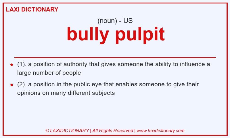Definition bully pulpit in American English