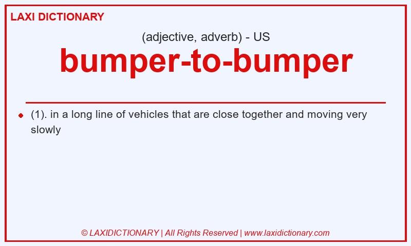 Definition bumper-to-bumper in American English