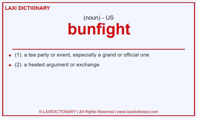 Definition bunfight in American English