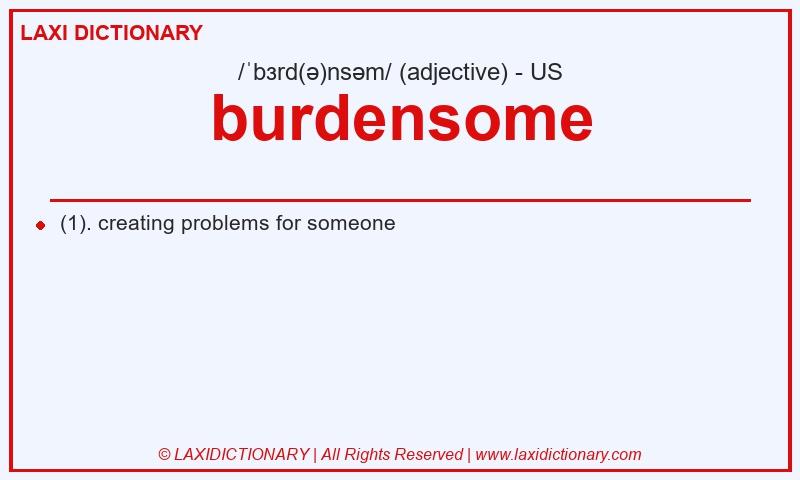 Definition burdensome in American English