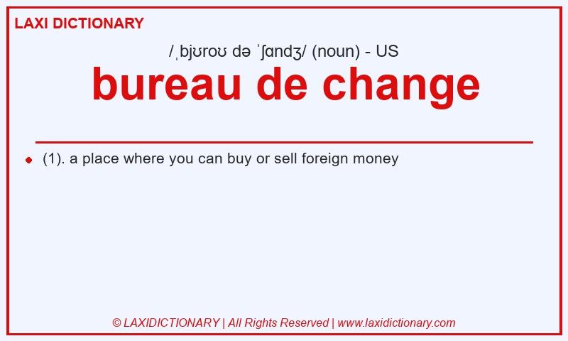 Definition bureau de change in American English