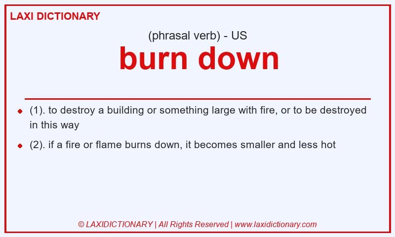 Definition burn down in American English