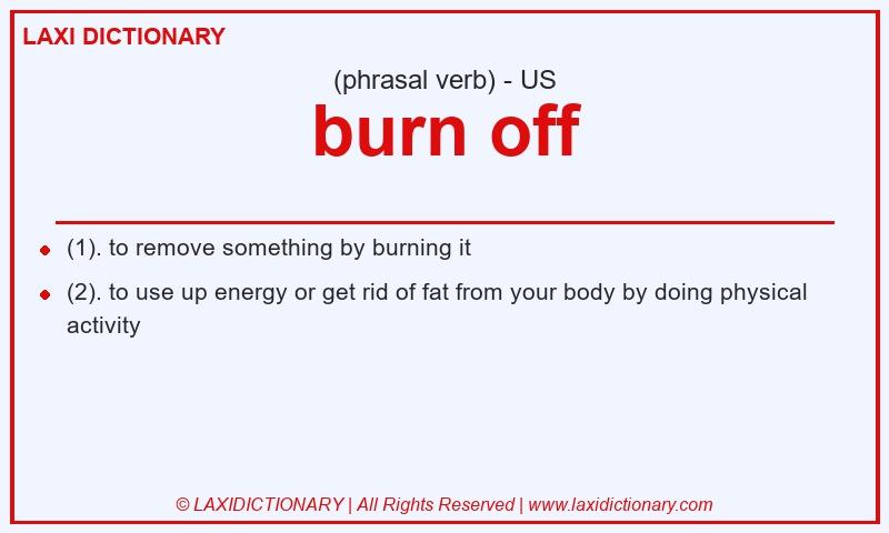 Definition burn off in American English