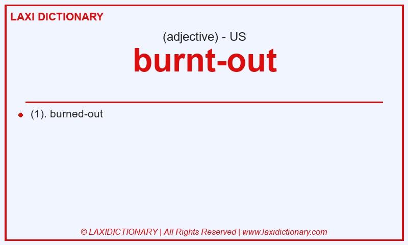 Definition burnt-out in American English