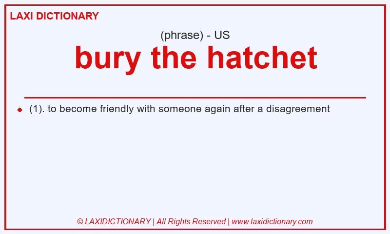 Definition bury the hatchet in American English