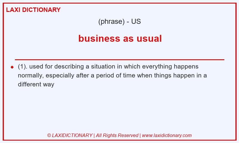 Definition business as usual in American English