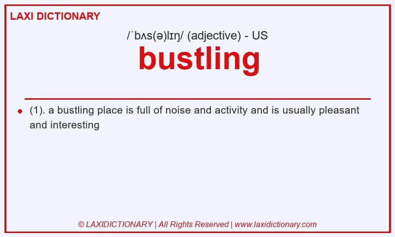 Definition bustling in American English