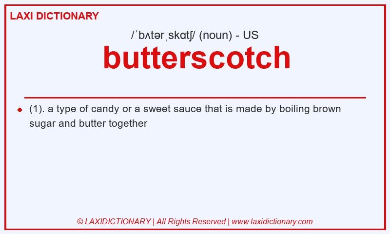 Definition butterscotch in American English
