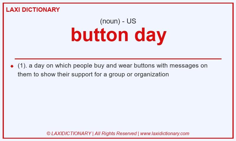 Definition button day in American English