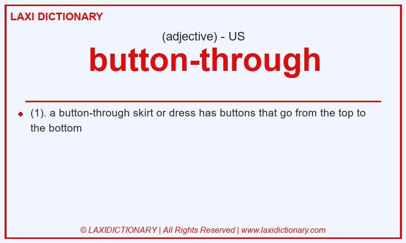 Definition button-through in American English