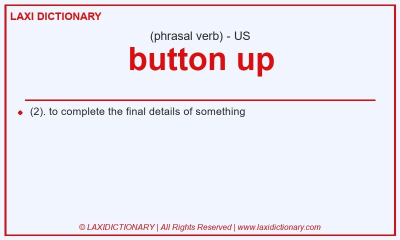 Definition button up in American English